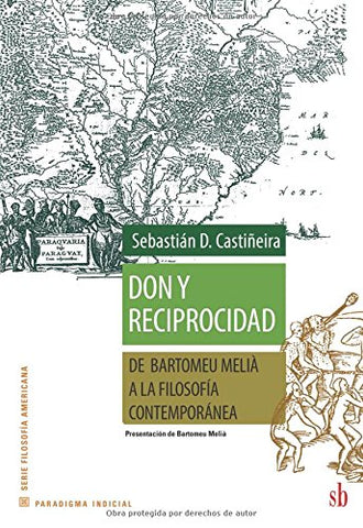 Don Y Reciprocidad: De Bartomeu Melià a La Filosofía Contemporánea
