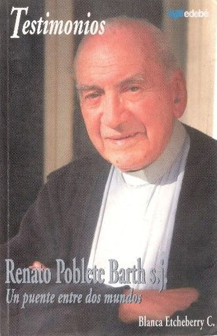 Testimonios, Renato Poblete Barth S.j.