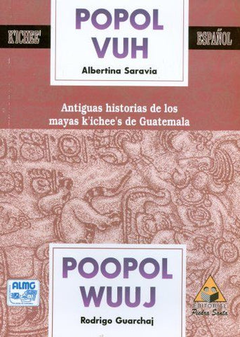 Popol Vuh: Antiguas historias de los mayas k'ichee's de Guatemala