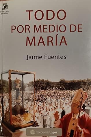 Todo por medio de Maria