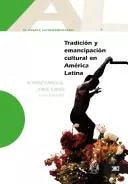 Tradición y emancipación cultural en América Latina