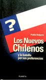 Los Nuevos Chilenos Y La Batalla Por Sus Preferencias