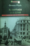 El Santiago Que Se Fue: Apuntes De La Memoria (hojas Nuevas