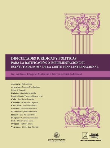 Dificultades Jurídicas Y Políticas Para La Ratificación O Implementación Del Estatuto De Roma De La Corte Penal Internacional