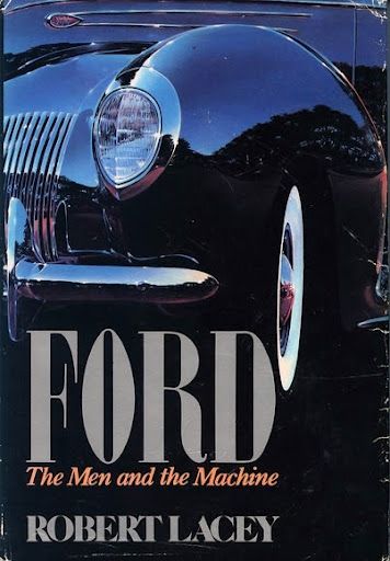 Ford: The Men And the Machine