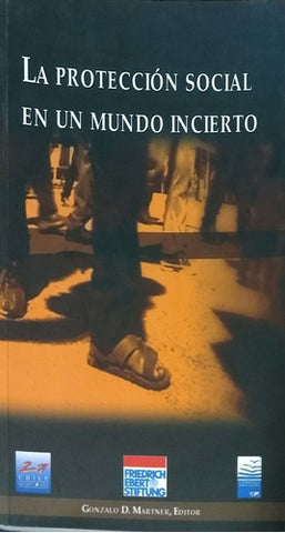 La Proteccion Social En Un Mundo Incierto By Gonzalo D, Mar