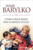 Como Criar Hijos Mas O Menos Felices
