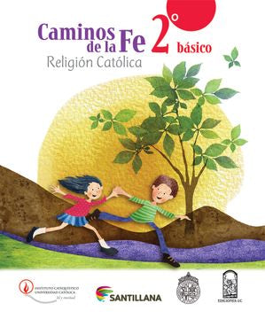 CAMINOS DE LA FE 2° BÁSICO RELIGIÓN CATÓLICA