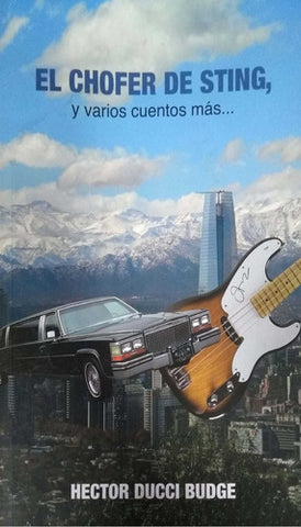 El Chofer De Sting Y Varios Cuentos Mas By Hector Ducci