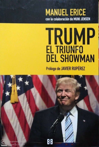Trump, El Triunfo Del Showman
