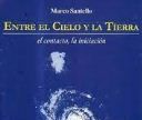 Entre el cielo y la tierra: el contacto, la iniciación