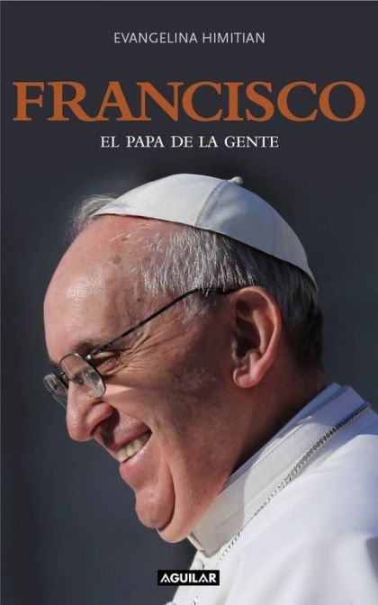 Francisco, El Papa De La Gente