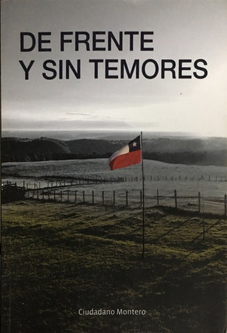 De Frente Y Sin Temores By Andres Montero J,