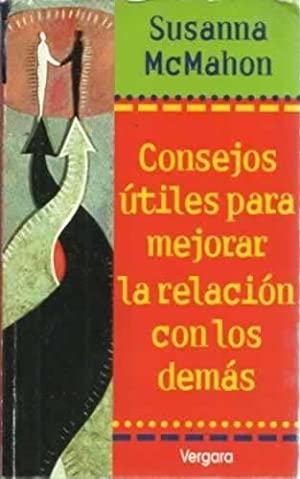 Consejos Útiles Para Mejorar La Relación Con Los Demás