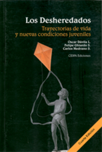 Los Desheredados: Trayectorias De Vida Y Nuevas Condiciones Juveniles