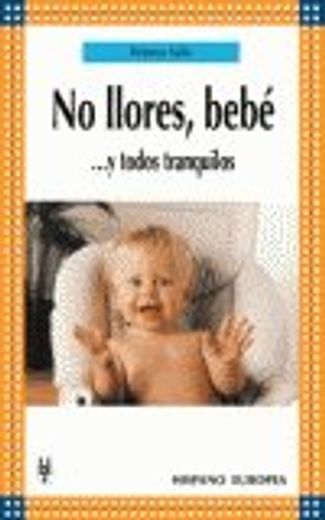 No Llores, Bebe....y Todos Tranquilos