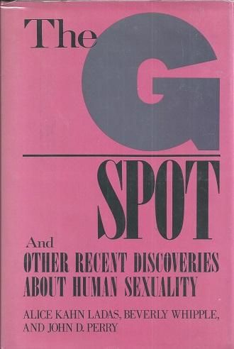 The G Spot: And Other Recent Discoveries About Human Sexuality