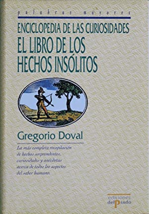 El libro de los hechos insólitos: Enciclopedia de las curiosidades