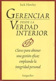 Gerenciar Desde La Verdad Interior