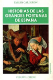 Historias De Las Grandes Fortunas De España