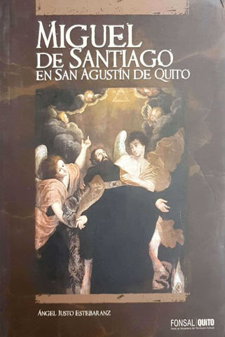 Miguel de Santiago en San Agustín de Quito