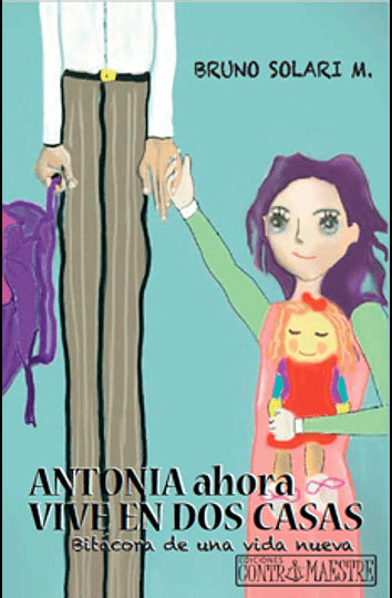 Antonia ahora vive dos casas, bitácora para una vida nueva