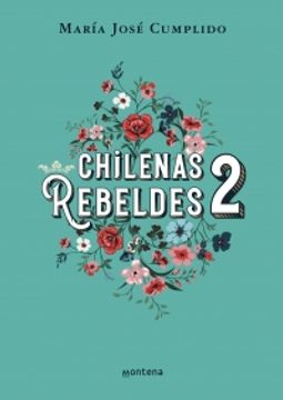 CHILENAS REBELDES 2