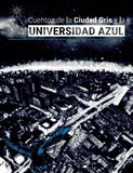 Cuentos De La Ciudad Gris Y La Universidad Azul