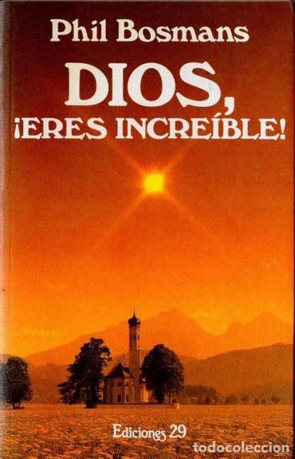 Dios, ¡eres increíble!