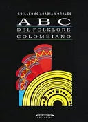 Abc Del Folklore Colombiano