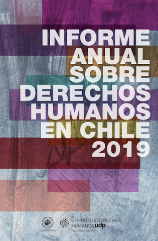 Informe Anual sobre Derechos Humanos en Chile 2019