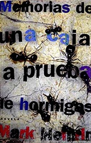 Memorias de una caja a prueba de hormigas