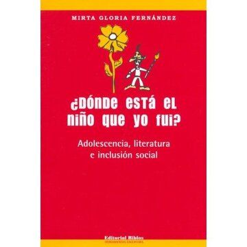 Dónde Esta El Niño Que Yo Fui?