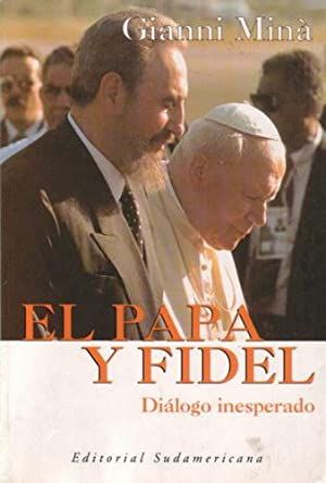 El Papa Y Fidel