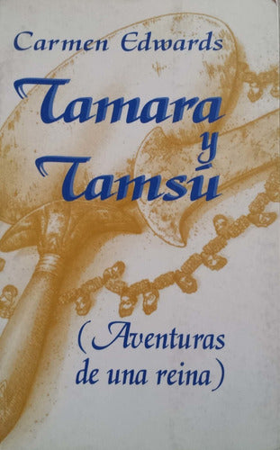 Tamara Y Tamsu By Carmen Edwards