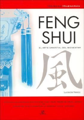 Feng Shui: El Arte Oriental Del Bienestar