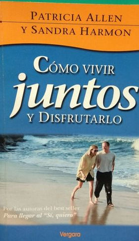 Cómo Vivir Juntos y Disfrutarlo