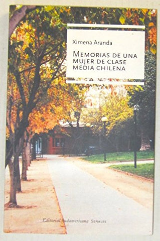 Memorias De Una Mujer De Clase Media Chilena