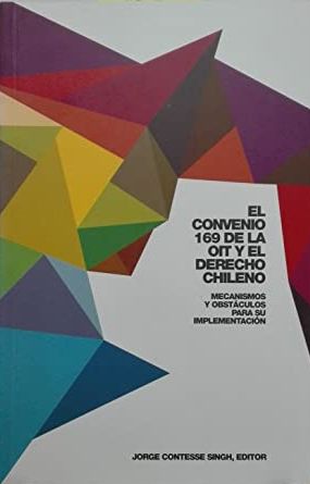 El convenio 169 de la oit y el derecho Chileno