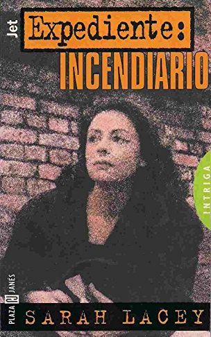 Expediente: Incendiario