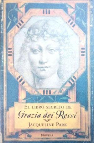 El Libro Secreto De Grazia De Rossi