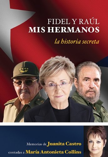 Fidel y Raúl, mis hermanos