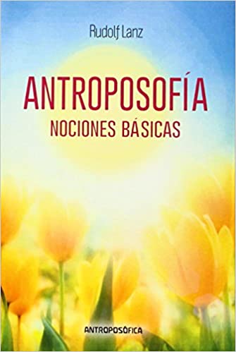 Antroposofia - Nociones Basicas