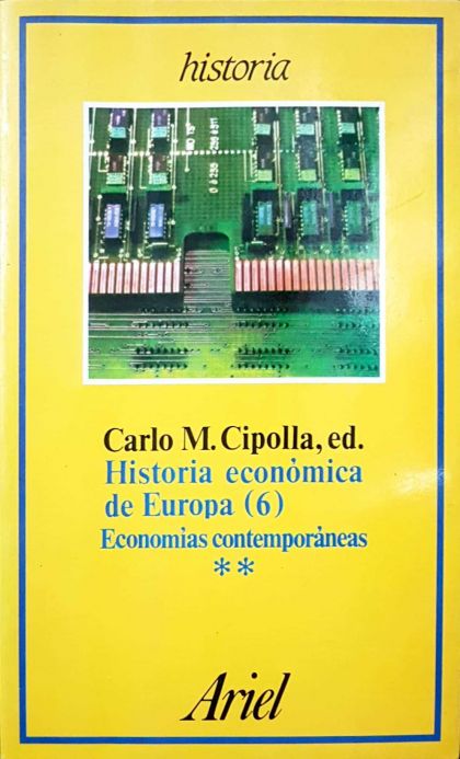Historia económica de Europa (6) Economías contemporáneas. Segunda Parte