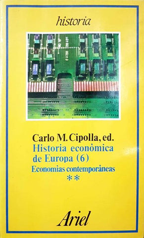 Historia económica de Europa (6) Economías contemporáneas. Segunda Parte