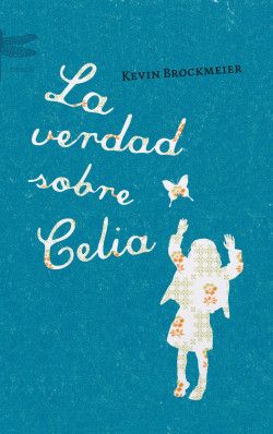 La verdad sobre Celia