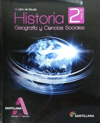 HISTORIA, GEOGRAFÍA Y CIENCIAS SOCALES 2° MEDIO APRENDER @ APRENDER (Libro de estudio)