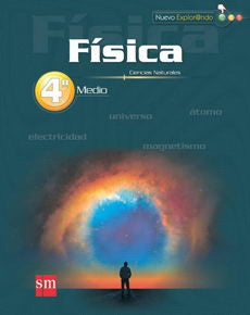 FISICA 4 MEDIO NUEVO EXPLORANDO