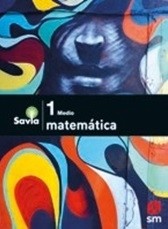 SAVIA MATEMÁTICA 1 MEDIO