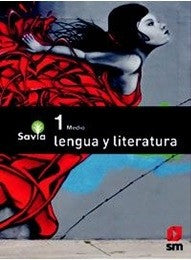 SAVIA LENGUA Y LITERATURA 1 MEDIO